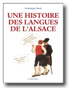 Une histoire des langues de l’Alsace par Dominique Huck Une histoire des langues de l’Alsace par Dominique Huck
